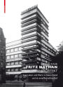 Fritz Nathan - Architekt: Sein Leben und Werk in Deutschland und im amerikanischen Exil