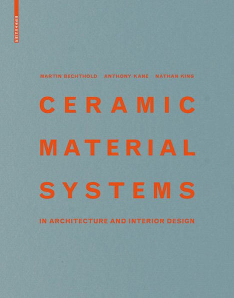 Ceramic Material Systems: in Architecture and Interior Design