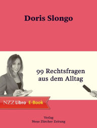 Title: 99 Rechtsfragen aus dem Alltag, Author: Doris Slongo