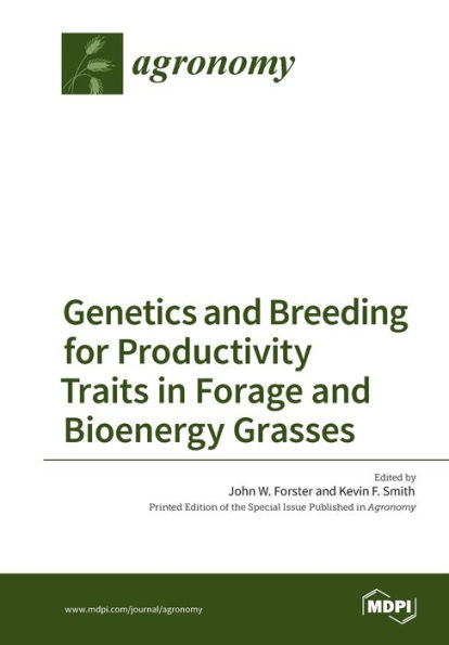 Genetics and Breeding for Productivity Traits in Forage and Bioenergy Grasses