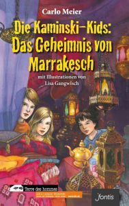 Die Kaminski-Kids: Das Geheimnis von Marrakesch: mit Illustrationen von Lisa Gangwisch