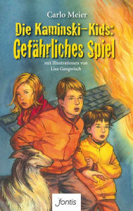 Title: Die Kaminski-Kids: Gefährliches Spiel, Author: Carlo Meier