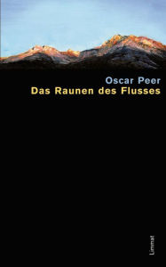 Title: Das Raunen des Flusses, Author: Oscar Peer