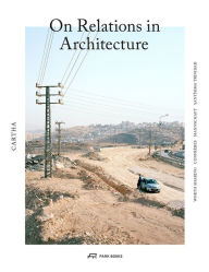 Title: CARTHA - On Relations In Architecture, Author: Elena Chiavi