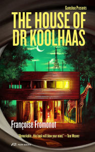 Title: The House of Doctor Koolhaas: Gumshoe #1, Author: Françoise Fromonot
