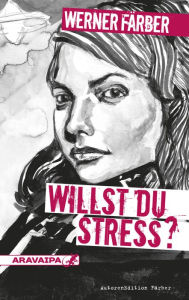 Title: Willst du Stress?, Author: Werner Färber