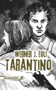 Title: Tarantino, Author: Werner J. Egli