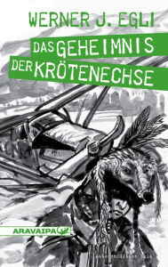 Title: Das Geheimnis der Krötenchse, Author: Werner J. Egli