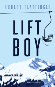 Title: Liftboy, Author: Hubert Flattinger