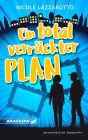 Ein total verrückter Plan