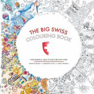 Title: The Big Swiss Colouring Book: For Mindful Adults and Creative Children, Author: Janet Howell