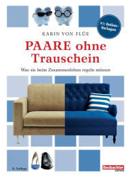 Title: Paare ohne Trauschein: Was sie beim Zusammenleben regeln müssen, Author: Ish 