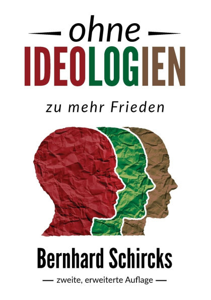 ohne Ideologien: zu mehr Frieden