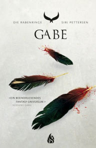Title: Die Rabenringe - Gabe (Band 3), Author: Siri Pettersen
