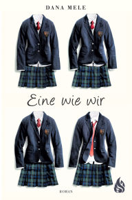 Title: Eine wie wir, Author: Dana Mele