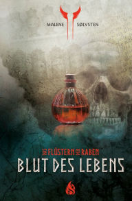 Title: Blut des Lebens - Das Flüstern der Raben (5), Author: Malene Sølvsten