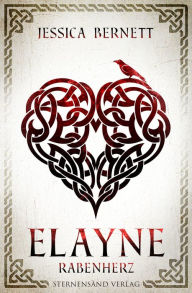 Title: Elayne (Band 2): Rabenherz, Author: Jessica Bernett