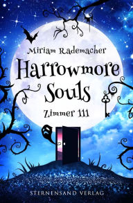 Title: Harrowmore Souls (Band 1): Zimmer 111, Author: Miriam Rademacher