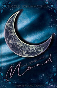 Title: Zum schwarzen Mond, Author: Nicole Schuhmacher