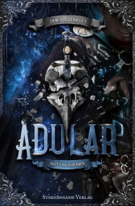 Title: Adular (Band 3): Glut und Scherben, Author: Jamie L. Farley