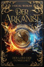 Der Arkanist (Band 3): Der Lord der Dunkelheit
