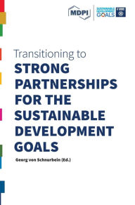 Title: Transitioning to Strong Partnerships for the Sustainable Development Goals, Author: Georg Von Schnurbein