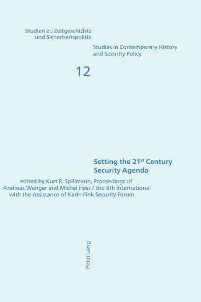 Setting the 21 st Century Security Agenda: Proceedings of the 5 th International Security Forum