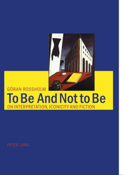 To Be And Not to Be: On Interpretation, Iconicity and Fiction