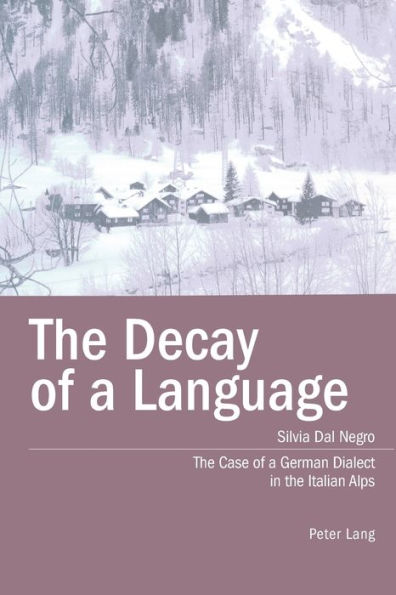 The Decay of a Language: The Case of a German Dialect in the Italian Alps