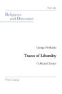 Traces of Liberality: Collected Essays