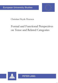 Title: Formal and Functional Perspectives on Tense and Related Categories, Author: Christian Heyde Petersen
