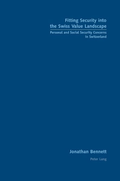Fitting Security into the Swiss Value Landscape: Personal and Social Security Concerns in Switzerland