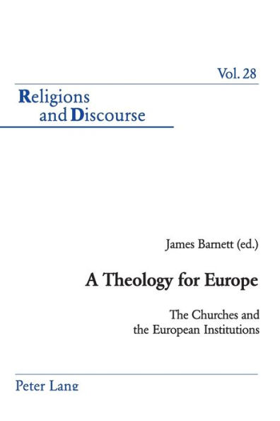 A Theology for Europe: The Churches and the European Institutions