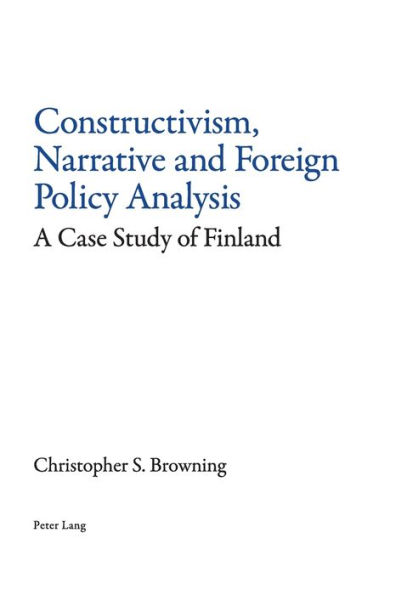 Constructivism, Narrative and Foreign Policy Analysis: A Case Study of Finland