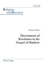 Discernment of Revelation in the Gospel of Matthew