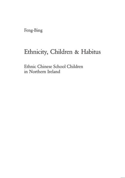 Ethnicity, Children & Habitus: Ethnic Chinese School Children in Northern Ireland