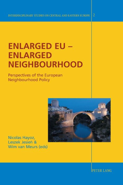 Enlarged EU - Enlarged Neighbourhood: Perspectives of the European Neighbourhood Policy