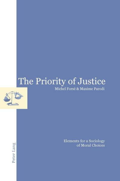 The Priority of Justice: Elements for a Sociology of Moral Choices