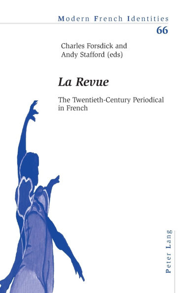 «La Revue»: The Twentieth-Century Periodical in French