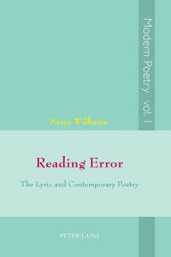 Title: Reading Error: The Lyric and Contemporary Poetry, Author: Nerys Williams