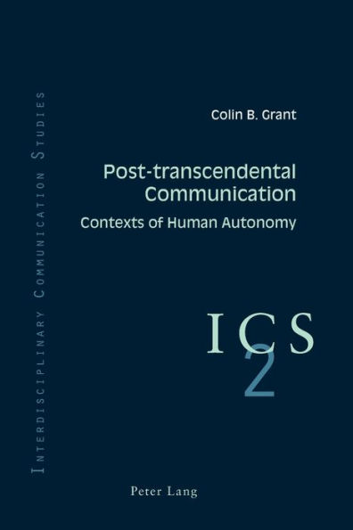 Post-transcendental Communication: Contexts of Human Autonomy