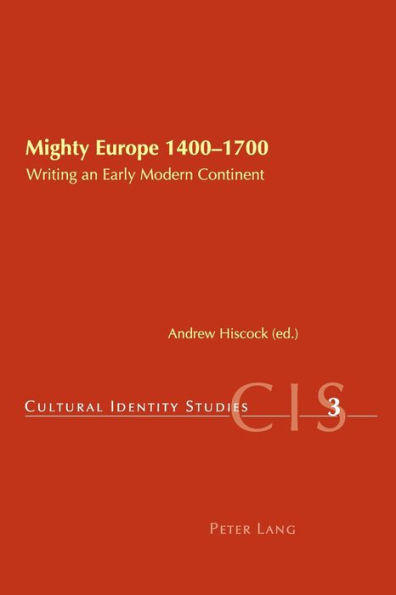 Mighty Europe 1400-1700: Writing an Early Modern Continent