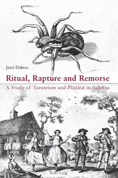 Ritual, Rapture and Remorse: A Study of Tarantism and "Pizzica" in Salento