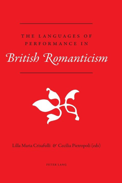 The Languages of Performance in British Romanticism