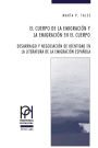 El cuerpo de la emigración y la emigración en el cuerpo: Desarraigo y negociación de identidad en la literatura de la emigración española