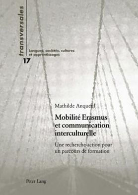 Mobilite Erasmus et communication interculturelle: Une recherche-action pour un parcours de formation