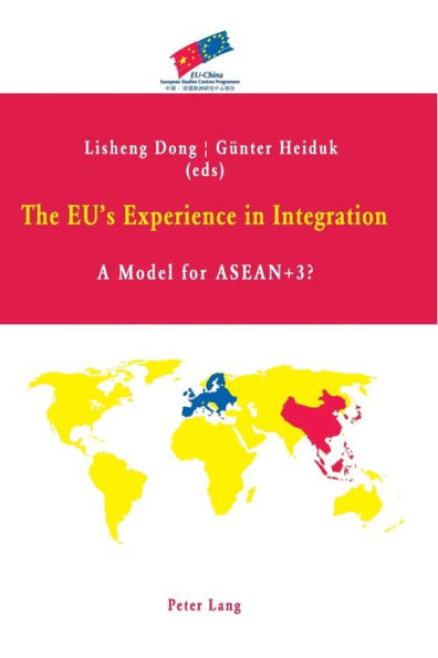 The EU's Experience in Integration: A Model for ASEAN+3?