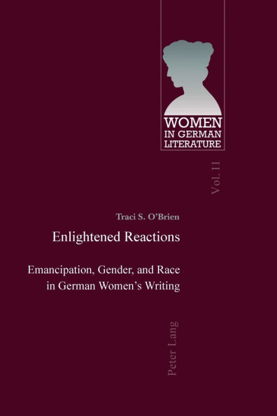 Enlightened Reactions: Emancipation, Gender, and Race in German Women's Writing