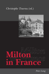 Title: Milton in France / Edition 1, Author: Christophe Tournu