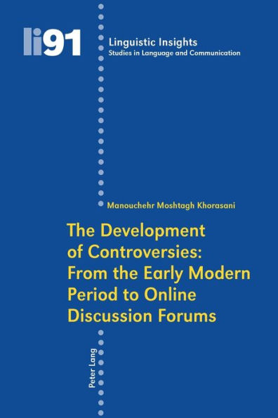 The Development of Controversies: From the Early Modern Period to Online Discussion Forums